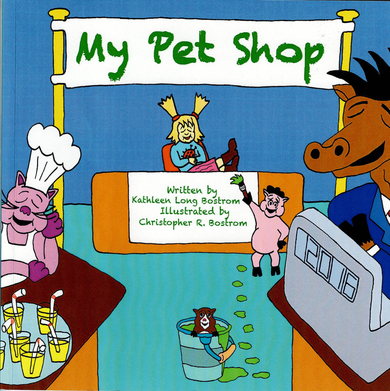 Chris Bostrom, My Pet Shop, children's animal book, child pet book, Children's pet book, Christopher R. Bostrom, Kathleen Long Bostrom