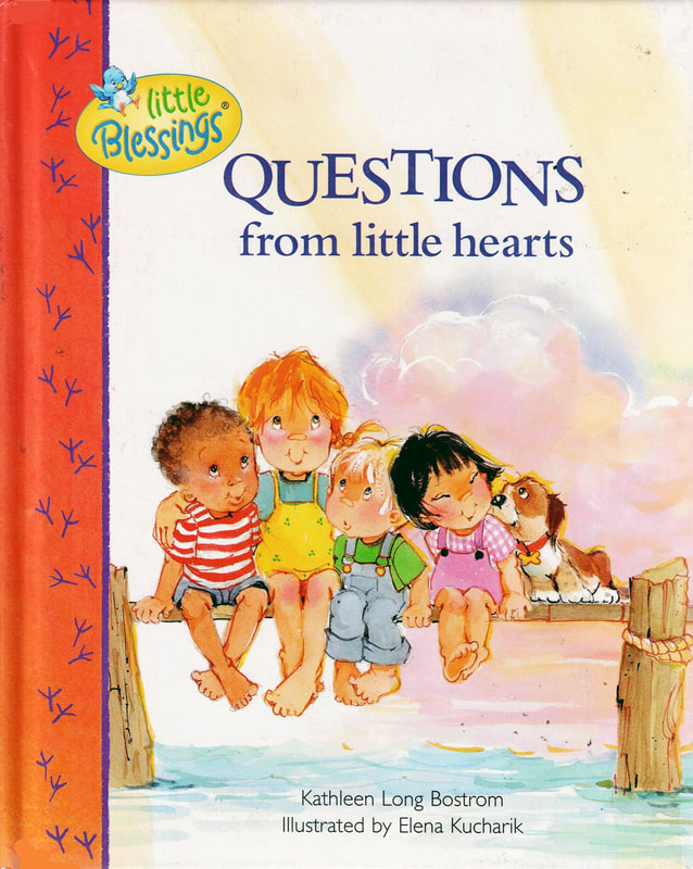 Kathleen Long Bostrom Elena Kucharik Questions from Little Hearts