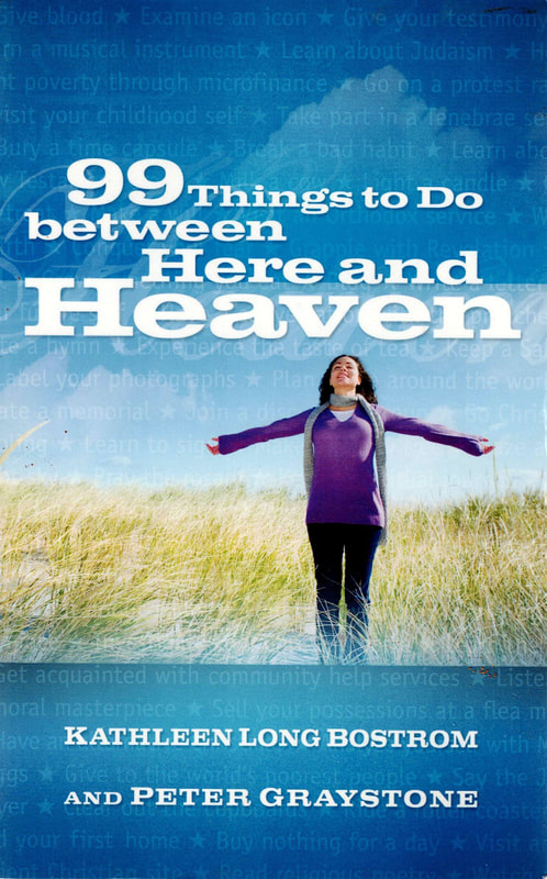 Christian Bucket list book, 99 Things to do Between Here and Heaven, Kathleen Long Bostrom, Peter Graystone
