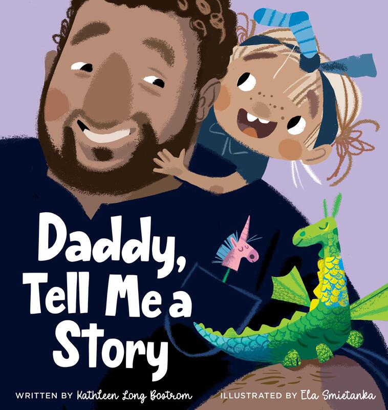 Daddy Tell Me a Story by Kathleen Long Bostrom, Ela Smietanka