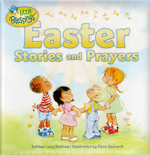 Children's Easter Stories and Prayers, Kathleen Long Bostrom, Elena Kucharik 