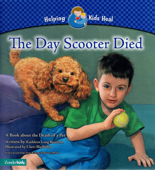 Children's picture book about pet dying, Pet dying Children's picture book,  Children's picture book about mourning pet, Children's picture book about grieving pet, The Day Scooter Died, Kathleen Long Bostrom, Cheri Bladholm, R. Scott Stehouwer, PhD. 