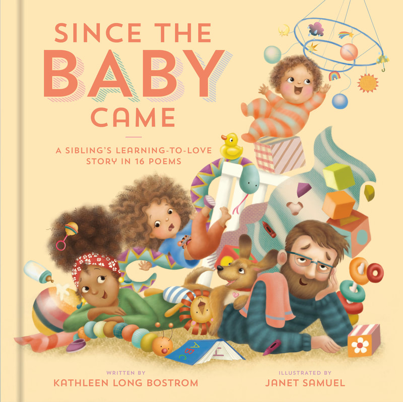 Since the Baby Came, Kathleen Long Bostrom, Sibling Baby book, adjusting to new baby book, Children's picture book