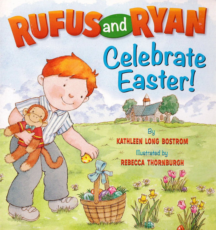 Children's Easter Book, Toddler Easter Book,  Rufus and Ryan Celebrate Easter!, Kathleen Long Bostrom, Rebecca Thornburgh