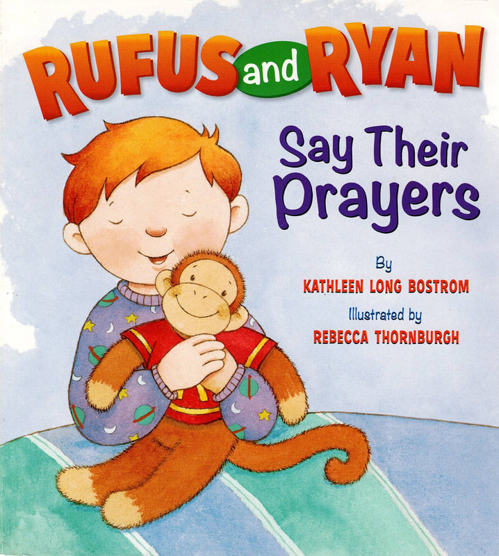 Children's prayer book,
Children's board book, board book, Christian Board Book, Rufus and Ryan Say Their Prayers, Kathleen Long Bostrom, Rebecca Thornburgh