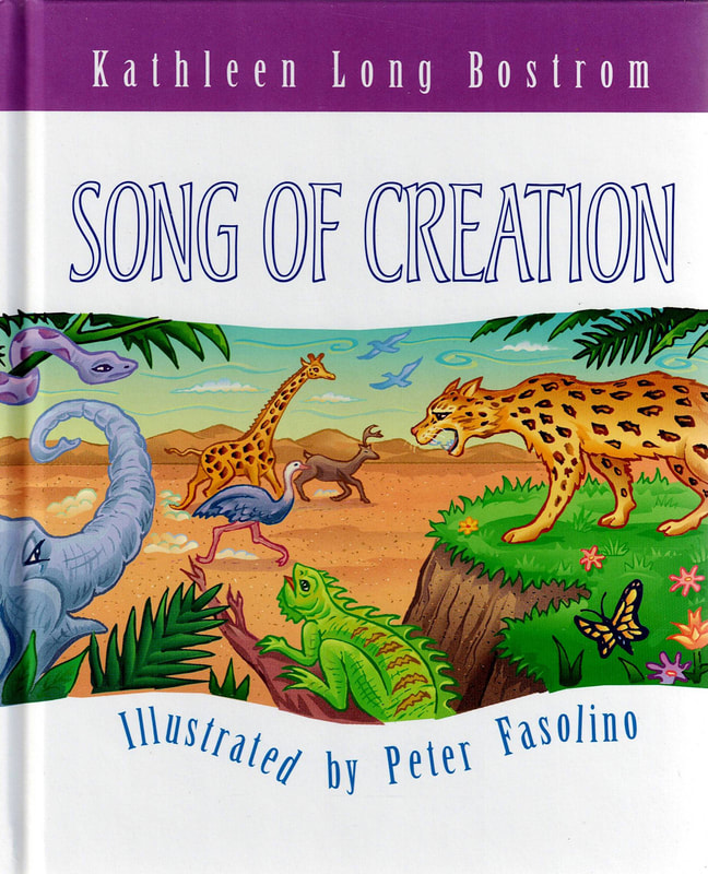 Children's picture book, Christian picture book, children's book on creation, Song of Creation,
Kathleen Long Bsotrom,
Peter Fasolino