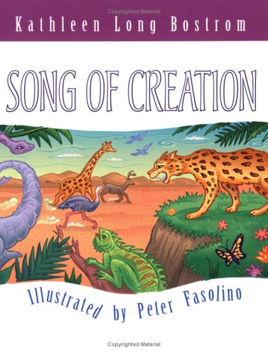 Song of Creation, Song of Creation, Children's Bible Stories, Kathleen Long Bostrom, Peter Fasolino
