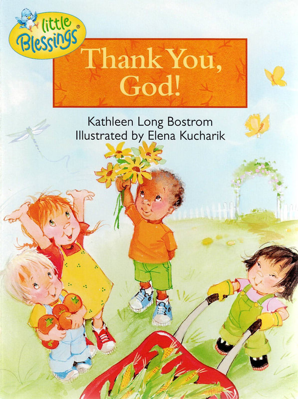 Thank You God, Children's picture book, Christian Children's book, Little Blessings Book, Kathleen Long Bostrom, Elena Kucharik