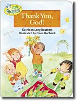 Thank You God, Kathleen Long Bostrom, Elena Kucharik, Children's Board Book, Children's Christian Book